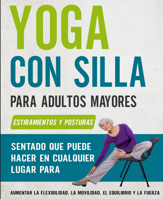 🧘‍♀️Yoga para Adultos Mayores: Movimiento Suave, Bienestar Real